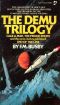 [Demu Trilogy 01] • The Demu Trilogy